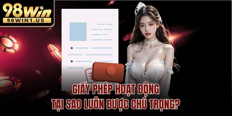 Giấy phép hoạt động tại sao luôn được chú trọng?