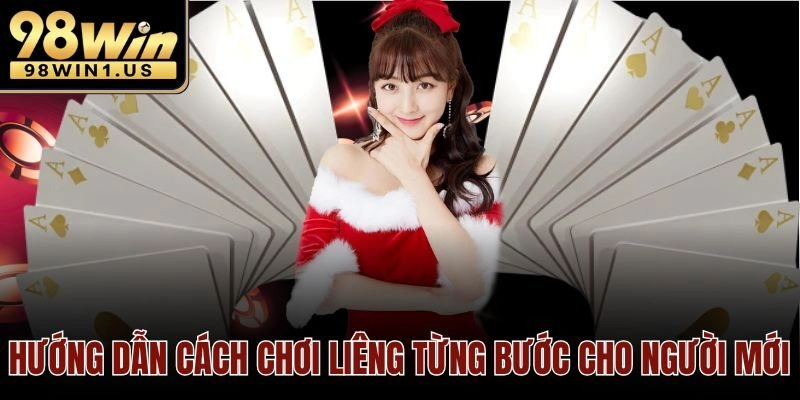 Hướng dẫn cách chơi Liêng từng bước cho người mới