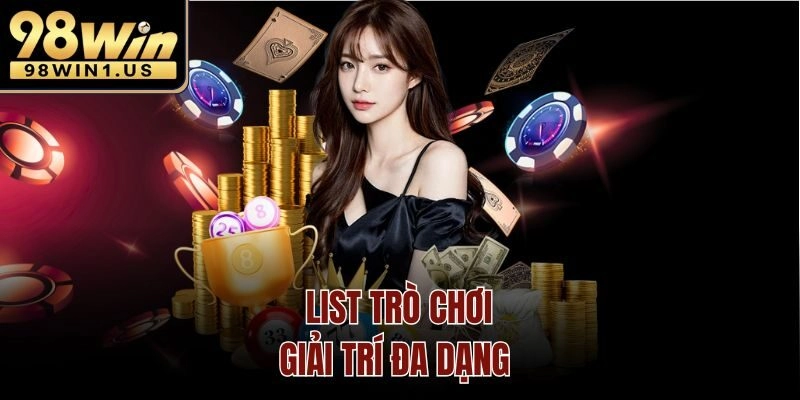 List trò chơi giải trí đa dạng