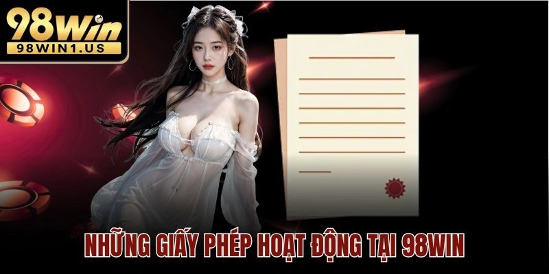 Những giấy phép hoạt động tại 98Win